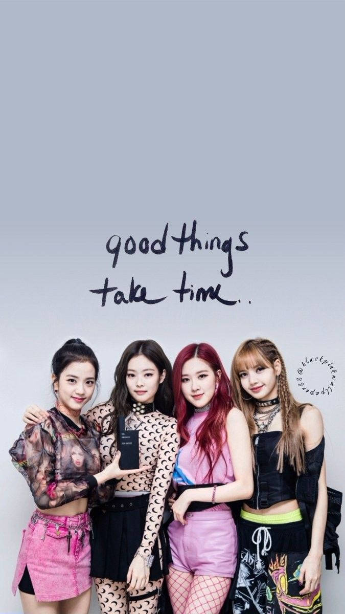 "الأشياء الجيدة تحتاج وقتًا" —Blackpink خلفية